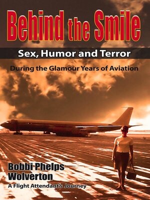 cover image of Behind the Smile During the Glamour Years of Aviation